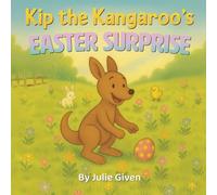 Kip the Kangaroo's Easter Surprise