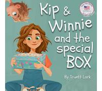 Kip & Winnie and the special BOX: A Story About Your Right to Be Secure (Easy Kids Books | Principles of the U.S. Constitution)