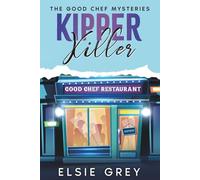 Kipper Killer: The Good Chef Mysteries: 8