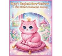 Kippy's Magical Meow-Ventures: A Pink Kitten's Enchanted Journey