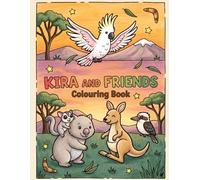 Kira and Friends - Colouring Book (Wild Outback Tales: Kira and Friends)