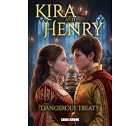 Kira and Henry Dangerous Treaty: A Young Adult Fantasy Series Book 3