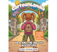 Kira and the Big Zoo Adventure: An Educational Animal Coloring Book for Kids Aged 4-10 with Golden Rules for Zoo Manners
