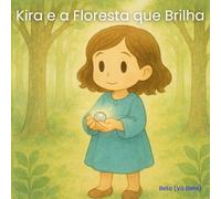 Kira e a Floresta que Brilha: Descobrindo os sons da natureza