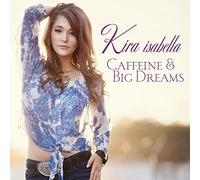 Kira Isabella Caffeine & Big Dreams (CD) (Importación USA)