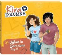 Kira Kolumna - Folge 15:Offline in Barcelona