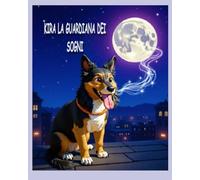 KIRA LA GUARDIANA DEI SOGNI (LE AVVENTURE DI KIRA)