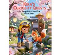 KIRA’S CURIOSITY QUESTS: The Garden That Forgot to Flow