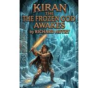 Kiran:: The frozen god awakes (Kiran of Cimmeria)