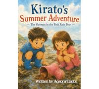 Kirato’s Summer Adventure: The Octopus in the Pink Rain Boot