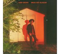 Kirby Brown Break Into Blossom (Vinyl) 12" Album