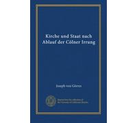 Kirche und Staat nach Ablauf der Cölner Irrung