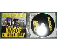 Kirchen,Bill - King Of Dieselbilly