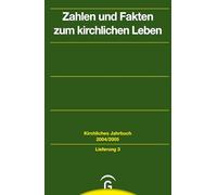 Kirchliches Jahrbuch für die Evangelische Kirche in Deutschland. Lieferung 3 Jahrgang 131/132: Zahlen und Fakten zum kirchlichen Leben