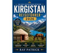 Kirgisistan Reiseführer 2026