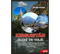 KIRGUISTÁN GUÍAS DE VIAJE 2025-2026