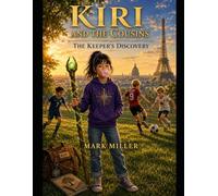 Kiri and the Cousins: The Keeper's Discovery: 3 (The Rishi Series)
