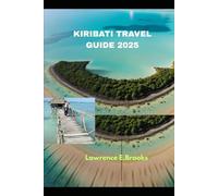KIRIBATI TRAVEL GUIDE 2025 (Echoes from the Ridge)