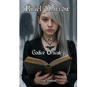 Kiriel Mirrow e il Codice Orticale