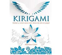 Kirigami. cortar y doblar Papel: Doblar y cortar para crear obras de arte en papel (SIN COLECCION)