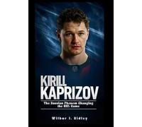 KIRILL KAPRIZOV: The Russian Phenom Changing the NHL Game