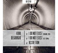 Kirk Degiorgio - I Do Not Exist