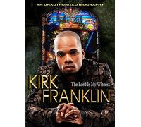 Kirk Franklin - The Lord Is My Witness [2007] [Reino Unido] [DVD]