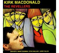 Kirk Macdonald - Revellers
