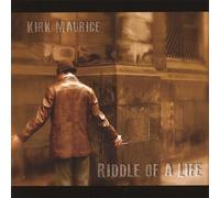Kirk Maurice - Riddle of a Life