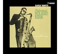 Kirk, Rahsaan Roland - Early Roots