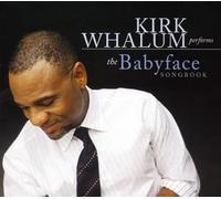 Kirk Whalum - Babyface Songbook,the