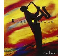 Kirk Whalum - Colors by Kirk Whalum (1997-09-23)