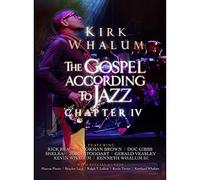 Whalum, Kirk - Gospel According to Jazz Chapter Iv [Reino Unido] [DVD]