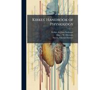 Kirkes' Handbook of Physiology