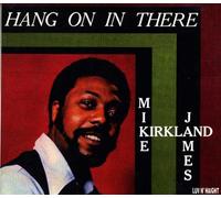 Kirkland James Mike - Hang on in There