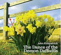 Kirkpatrick, John - Dance of the Demon Daffodils