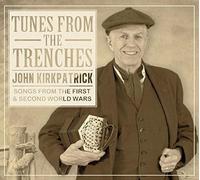 Kirkpatrick, John - Tunes From The Trenches