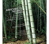 Kirschblüte, Bambus, Wind - Japanische Flötenmusik; Ute Schleich, Blockflöte