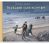 Kirsten Boie Jan Birck Mahmoud Hass Bestimmt wird alles gut: Dtsch.- (Tapa dura)