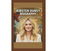 KIRSTEN DUNST BIOGRAPHY: Life, Career, and Achievements