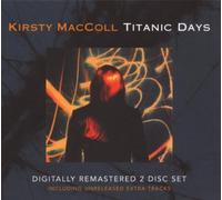 Kirsty MacColl - Titanic Days [2CD]