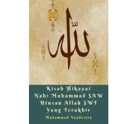 Kisah Hikayat Nabi Muhammad Saw Utusan Allah Swt Yang Terakhir (ebook)