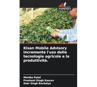 Kisan Mobile Advisory incrementa l'uso delle tecnologie agricole e la produttività.