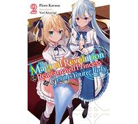 Kisaragi, Yuri – Magical Revolution of the Reincarnated Princess and the Genius Young Lady – Tomo 2