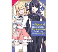 Kisaragi, Yuri – Revolución mágica de la princesa reencarnada y la joven prodigiosa – Tomo 4 – Manga