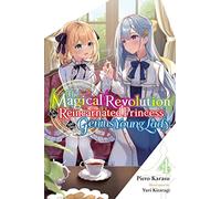 Kisaragi, Yuri – La revolución mágica de la princesa reencarnada y la joven genio – Novela – Vol. 4