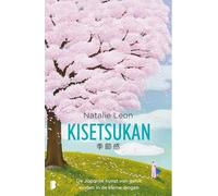 Kisetsukan: de Japanse kunst van geluk vinden in de kleine dingen