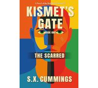 Kismet's Gate: The Scarred (The Medallion Chronicles)