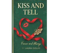 Kiss and Tell Forever and Always