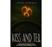 Kiss and Tell: The Innocent Moment That Shattered Mark Driscoll's Cult